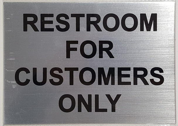 RESTROOM FOR CUSTOMERS ONLY SIGN -