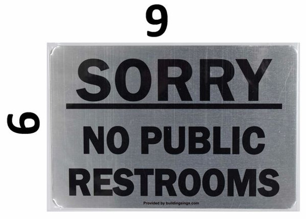 SIGNS SORRY NO PUBLIC RESTROOMS