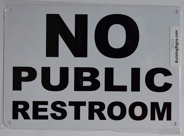 NO Public Restroom Sign (White,Aluminum - Rust Free 7X10)