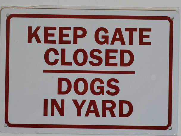 Keep Gates Closed Dogs in Yard Sign