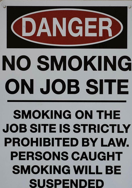 Sign No Smoking on Job site SMOKING ON THE JOB SITE IS STRICTLY PROHIBITED BY LAW PERSONS CAUGHT SMOKING WILL BE SUSBENDED