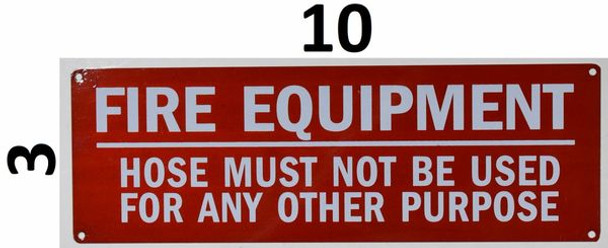 Fire Equipment -Hose Must Not Be Used for Any Other Purpose Sign