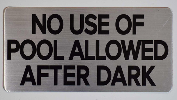 spa signs- NO USE of Pool After Dark