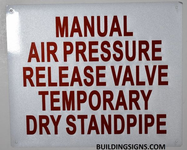 Fire Department Sign- MANUAL AIR PRESSURE RELEASE VALVE TEMPORARY DRY STANDPIPE