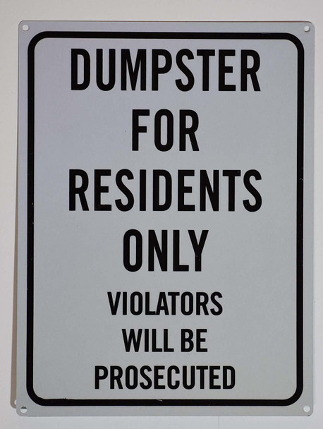 DUMPSTER FOR RESIDENTS ONLY VIOLATORS WILL BE PROSECUTED SIGN