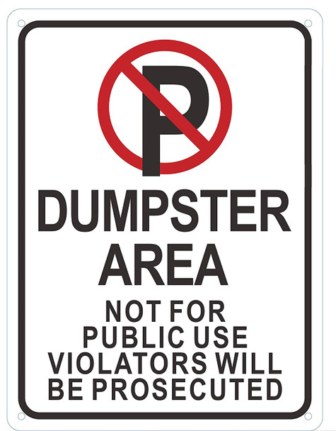 Sign DUMPSTER AREA NOT FOR PUBLIC USE VIOLATORS WILL BE PROSECUTED