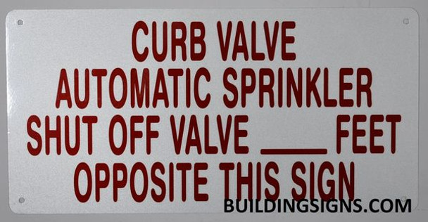 Sign  CURB VALVE AUTOMATIC SPRINKLER SHUT OFF VALVE_ FEET OPPOSITE THIS SIGN