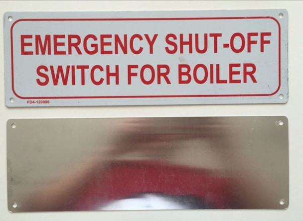 EMERGENCY SHUT- OFF SWITCH FOR BOILER SIGN