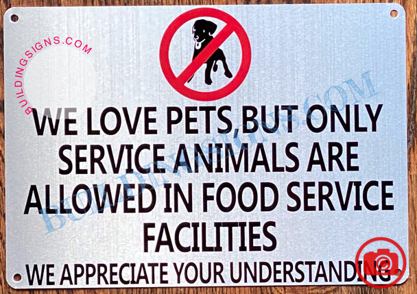 WE LOVE PETS BUT ONLY SERVICE ANIMALS ARE ALLOWED IN FOOD SERVICE FACILITIES SIGN