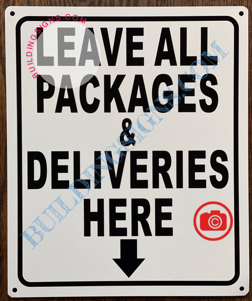 LEAVE ALL PACKAGES AND DELIVERIES HERE SIGN