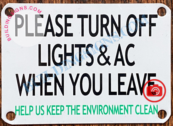PLEASE TURN OFF LIGHTS AND AC WHEN YOU LEAVE HELP US KEEP THE ENVIRONMENT CLEAN SIGN