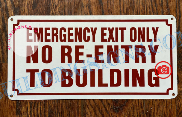 EMERGENCY EXIT ONLY NO RE-ENTRY TO BUILDING SIGN