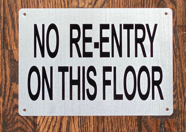 NO RE-ENTRY ON THIS FLOOR SIGN