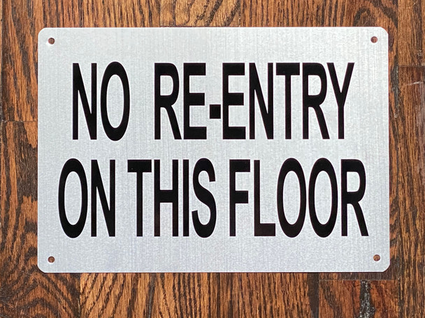 NO RE-ENTRY ON THIS FLOOR SIGN