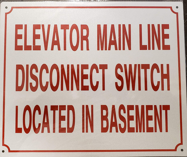 Elevator Main LINE Disconnect Switch Located in Basement Sign