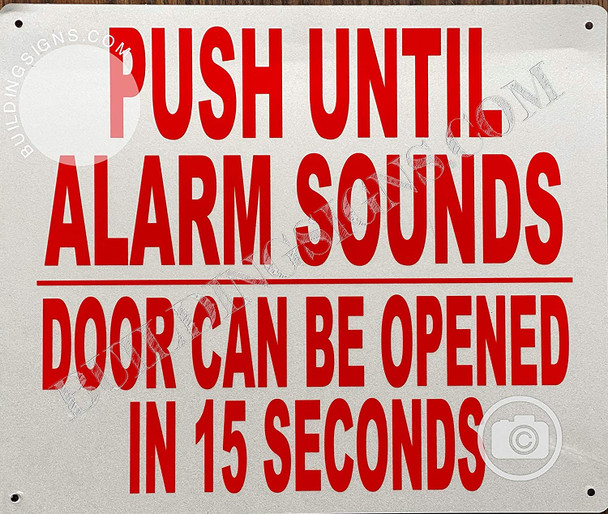 Push Until Alarm Sounds Door CAN BE Opened in 15 Seconds Signage
