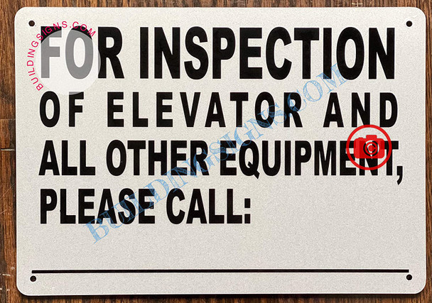 For Inspection of Elevator and All Other Equipment Please Call_ Signage