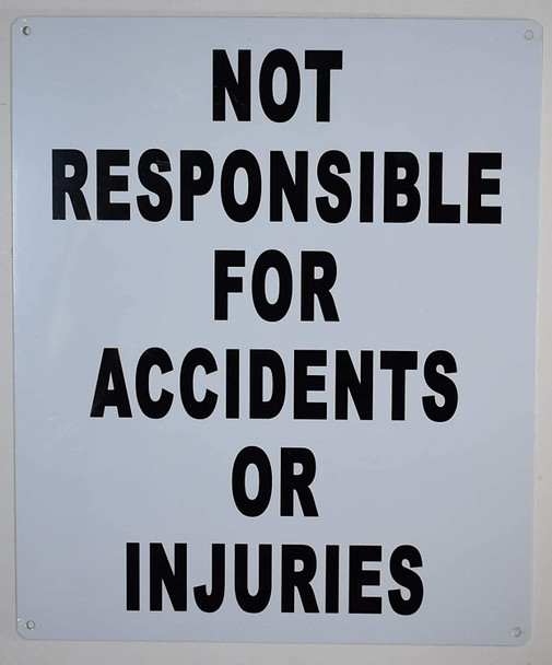 Not Responsible for Accidents Or Injuries Sign