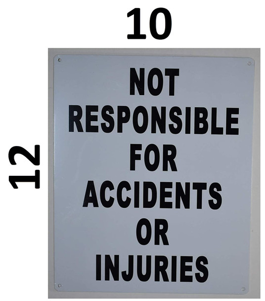 Signage Not Responsible for Accidents Or Injuries