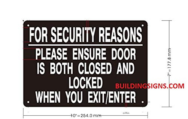 For Security Reasons Please Ensure Door is Both Closed and Locked When You EXIT