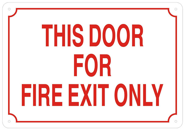 THIS DOOR FOR FIRE EXIT ONLY SIGN