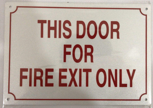 Signage THIS DOOR FOR FIRE EXIT ONLY