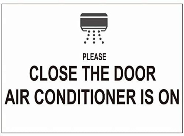 Close The Door AIR Conditioner is ON Decal Sticker Sign