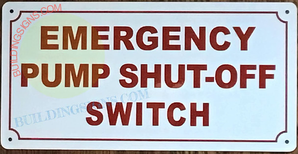 Emergency Pump Shut Off Switch Signage