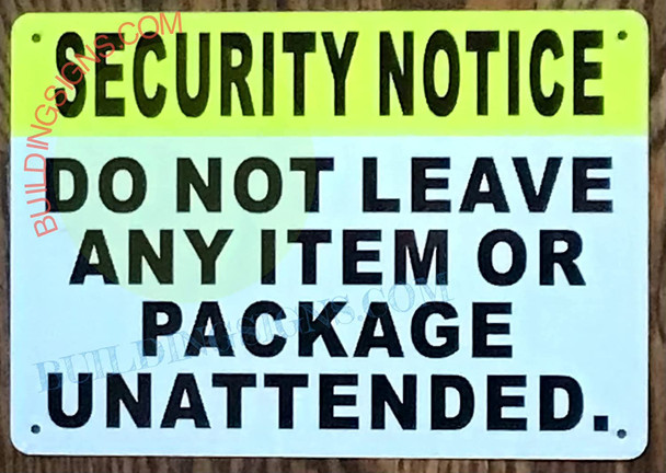 SECURITY NOTICE: DO NOT LEAVE ANY ITEM OR PACKAGE UNATTENDED