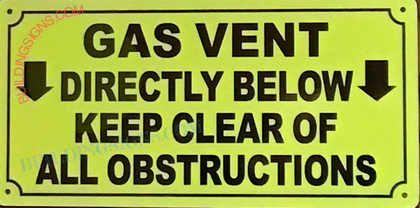 Signage Gas Vent Directly Below Keep Clear of All OBSTRUCTIONS