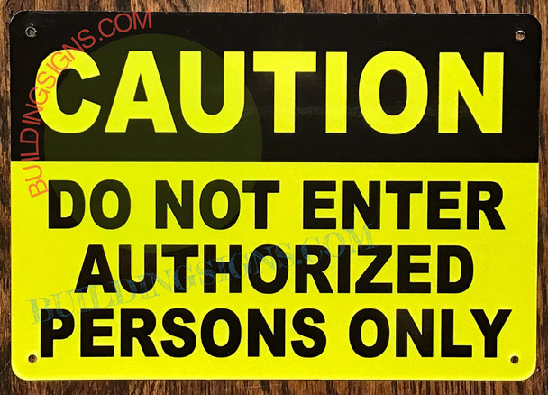 CAUTION DO NOT ENTER AUTHORIZED PERSONNEL ONLY