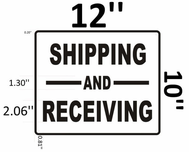 SHIPPING AND RECEIVING ALUMINUM SIGN.