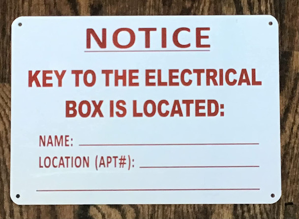 Sign NOTICE KEY TO THE ELECTRICAL BOX IS LOCATED
