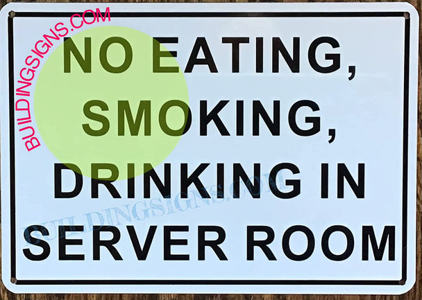 NO Eating, Smoking, Drinking in Server Room Signage