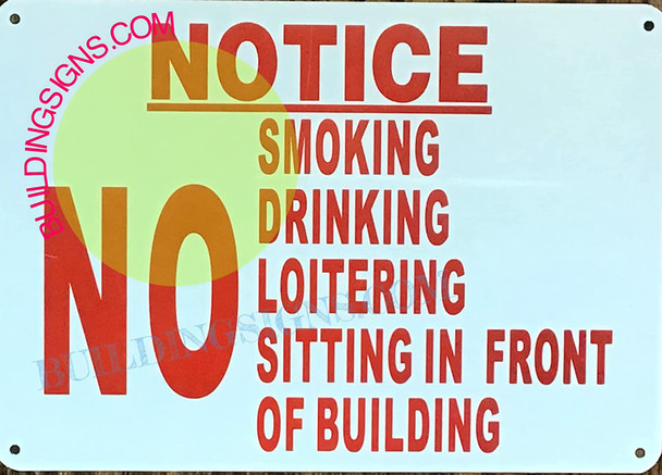 Sign Notice: NO Smoking Drinking Loitering Sitting Front of Building