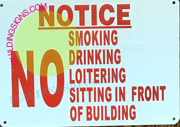 Notice: NO Smoking Drinking Loitering Sitting Front of Building