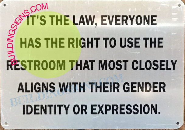 It's The Law Everyone has The Right to use The Restroom That Most Closely aligns with Their Gender Identity or Expression
