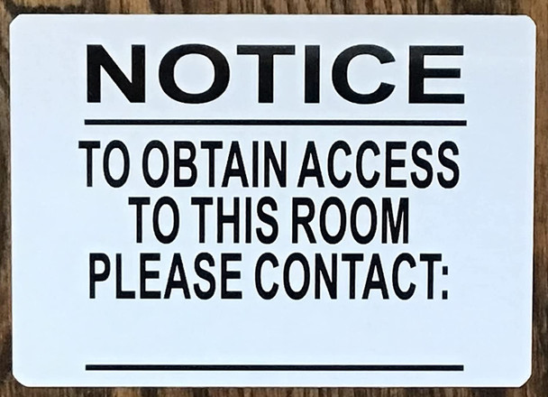 NOTICE TO OBTAIN ACCESS TO THIS ROOM