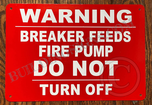 Signage Warning: Breaker Feeds FIRE Pump DO NOT Turn Off