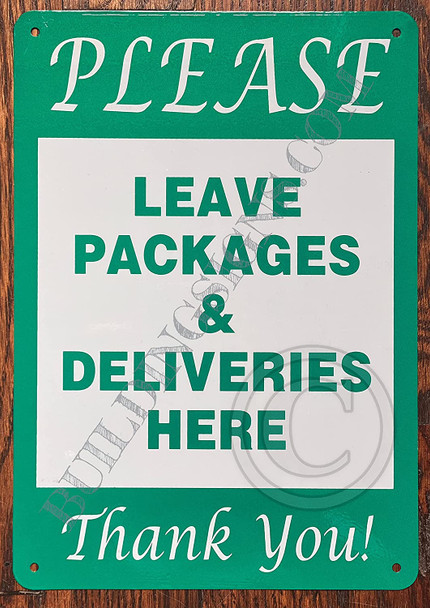 Please Leave Packages and Deliveries HERE