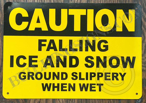 Caution Falling ICE and Snow Sign