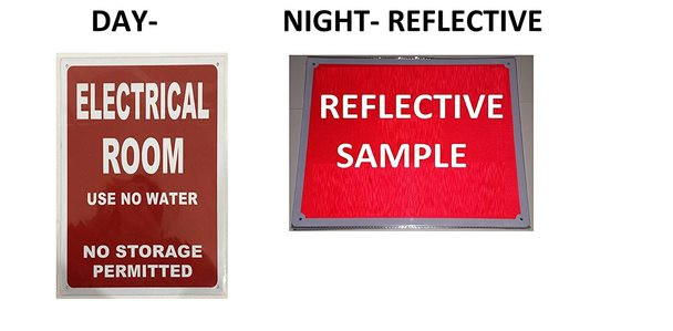 ELECTRICAL ROOM SIGN -USE NO WATER NO STORAGE PERMITTED - ( Reflective !!! ALUMINUM , 10X12)