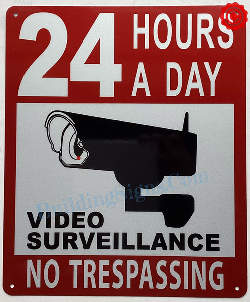 24 HOURS A DAY VIDEO SURVEILLANCE Signage