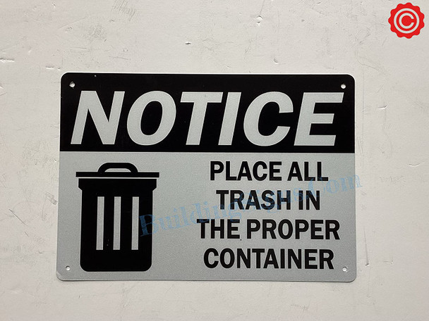 Notice: Place All Trash In The Proper Container