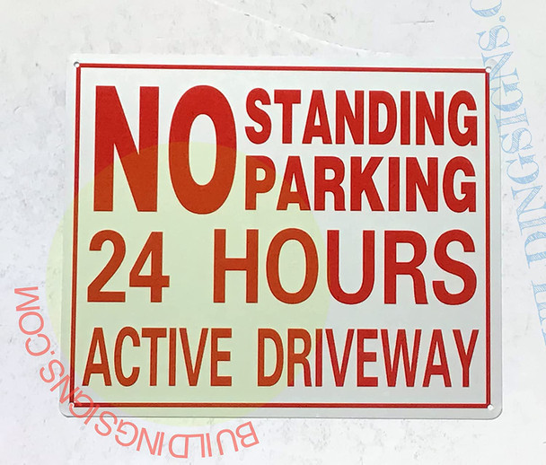 NO STANDING NO PARKING 24 HOURS ACTIVE DRIVEWAY
