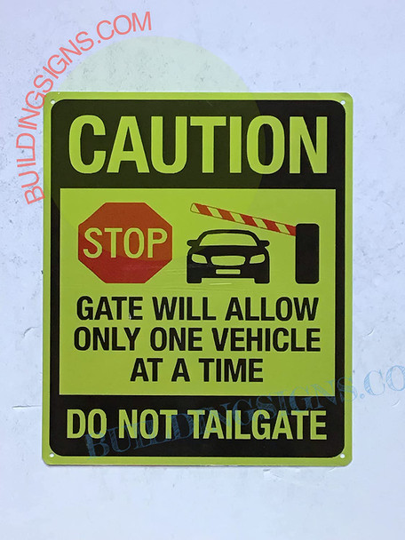 CAUTION ONLY ONE VEHICLE AT A TIME DO NOT TAILGATE Signage