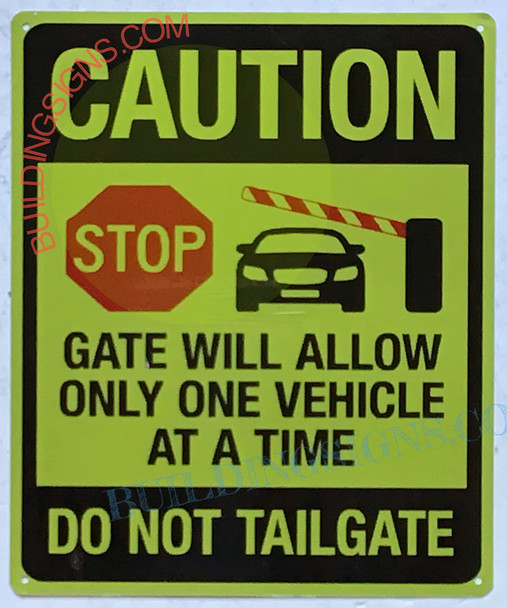 CAUTION ONLY ONE VEHICLE AT A TIME DO NOT TAILGATE