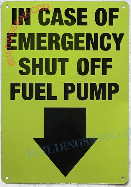 IN CASE OF EMERGENCY SHUT OFF FUEL PUMP Signage