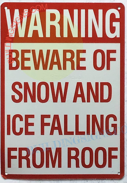 Warning Beware of Snow and ICE Falling from ROOF