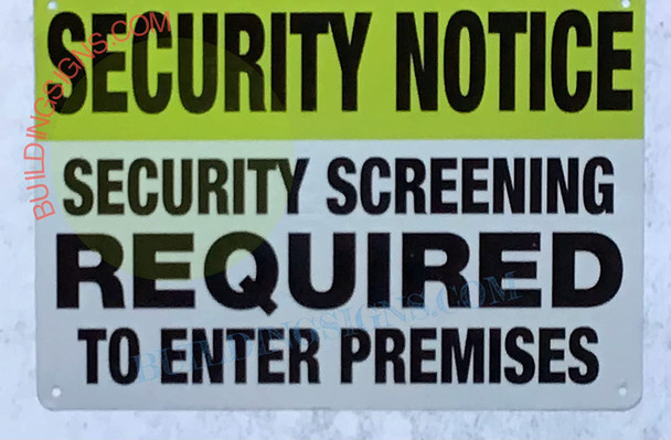 Security Notice: Security SCREENING Required to Enter The Premises Signage